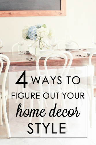 4 Ways to figure out your home decor style