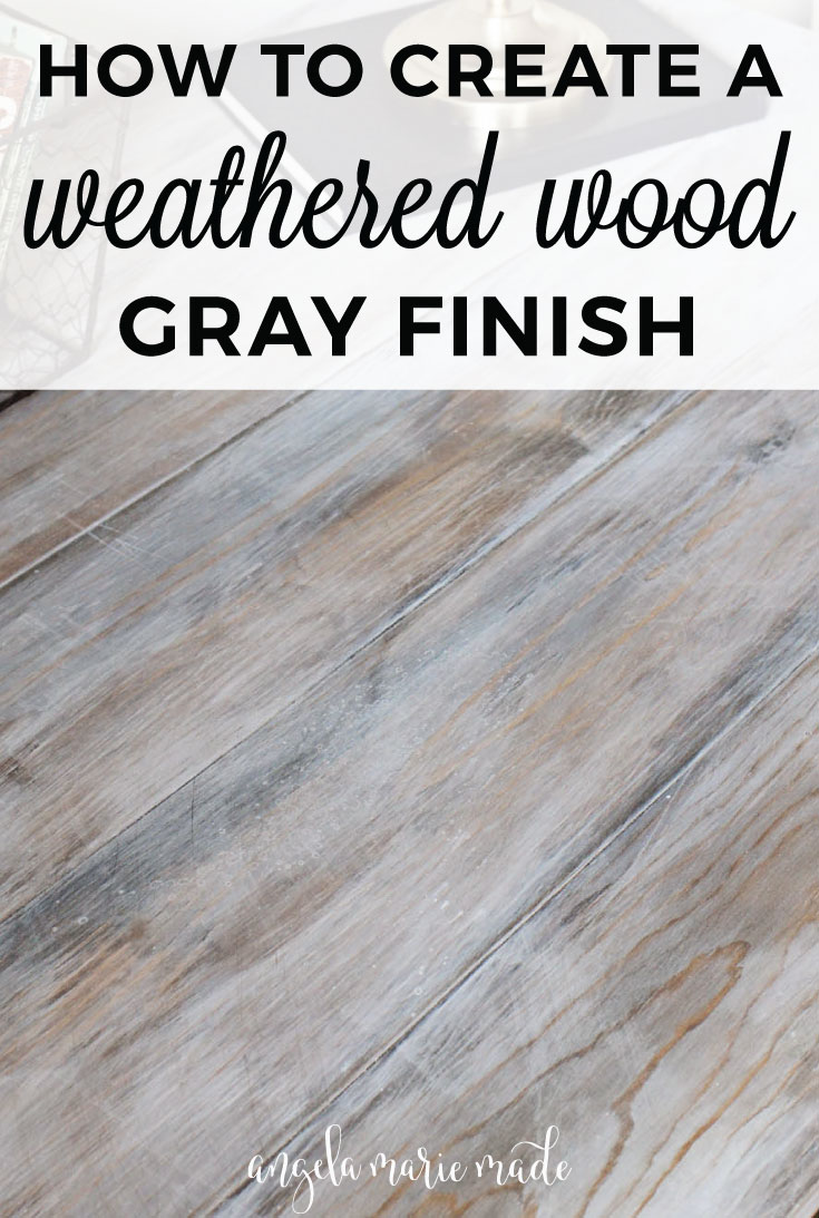 How to create a weathered wood gray finish and grey wash wood