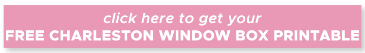 Charleston window box free printable sign up