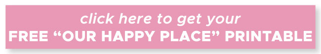 our happy place free printable sign up