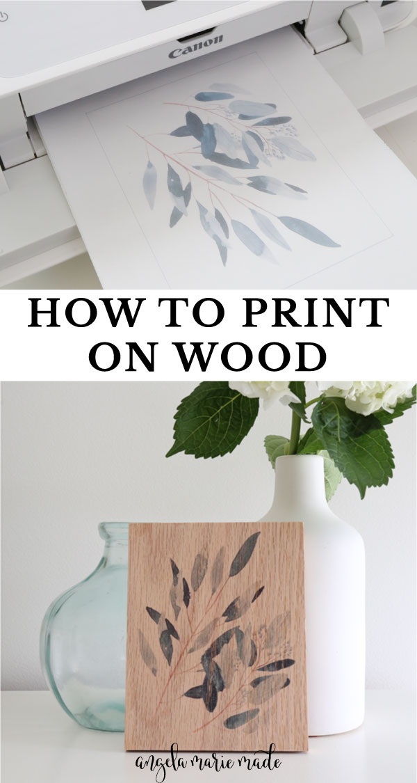 How to Print on Wood (The Easiest & Best Way) - Angela Marie Made