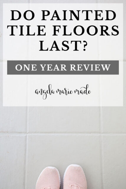 Does Painting Floor Tiles Last? One Year Review - Angela Marie Made