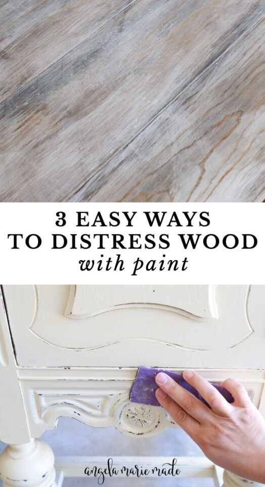 3 Best Ways How to Distress Wood and Furniture with Paint - Angela ...